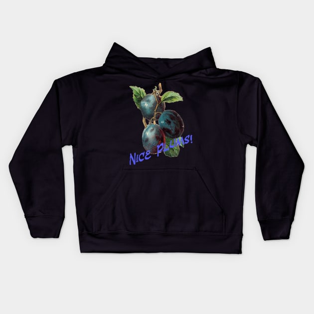 Nice Plums! Kids Hoodie by MichaelaGrove